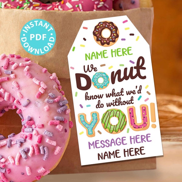 EDITABLE Thank You Gift Tags Donuts Printable, School Teacher Appreciation Week, Driver Co-Worker Staff Employee, We Donut Know what we'd do