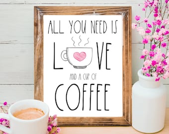 Coffee Bar Sign All You Need is Love & Coffee Printable, Rae Dunn Inspired Coffee Station Sign, Farmhouse, Rustic, svg,  INSTANT DOWNLOAD