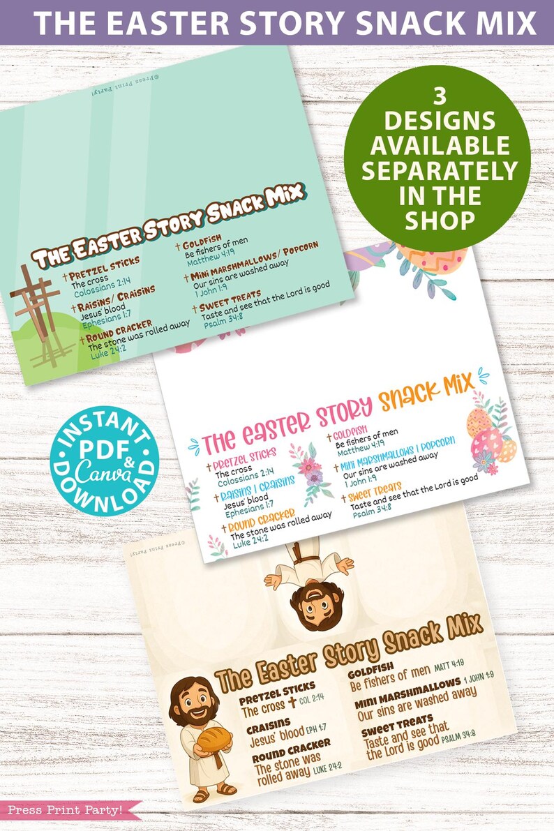 May include: Printable Easter Story Snack Mix digital download.  The printable features a cartoon illustration of Jesus with a round cracker.  The text includes a list of snack items and corresponding Bible verses.  The text reads: "The Easter Story Snack Mix. Pretzel Sticks. The cross + Colossians 2:14.  Craisins. Jesus' blood Ephesians 1:7. Round Cracker. The stone was rolled away Luke 24:2. Goldfish. Be fishers of men Matt 4:19. Mini Marshmallows 1 John 1:9. Our sins are washed away. Sweet Treats. Taste and see that the Lord is good Psalm 34:8."