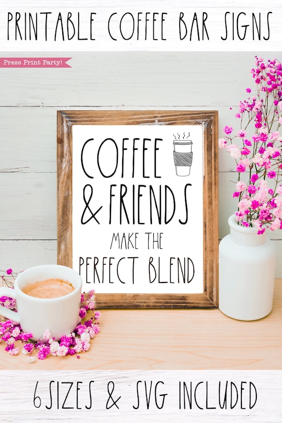 Download Coffee Bar Sign Coffee and Friends Make the Perfect Blend ...