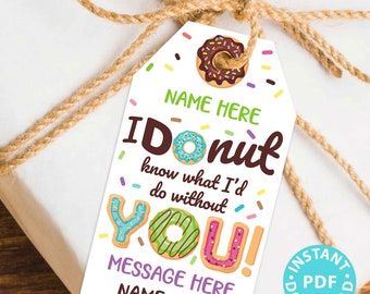 Editable Donut Gift Tag Printable, Teacher Appreciation Week, Nurse, Staff Employee Thank You, I Donut Know What I'd Do Without You,