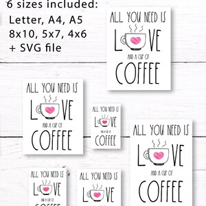 K&ouml;nnte beinhalten: Druckbare Schilder f&uuml;r eine Kaffeebar mit dem Text "Alles was du brauchst ist Liebe und eine Tasse Kaffee" mit einer Illustration eines rosa Herzens in einer Kaffeetasse. Die Schilder sind in sechs Gr&ouml;&szlig;en erh&auml;ltlich: Letter, A4, A5, 8x10, 5x7 und 4x6, plus eine SVG-Datei.