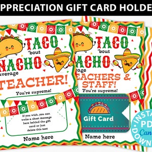 Leraar waardering Gift Card houder afdrukbaar, Taco 'bout Nacho gemiddelde leraar, dank u, verpleegkundige, assistent, bewerkbare, INSTANT DOWNLOAD