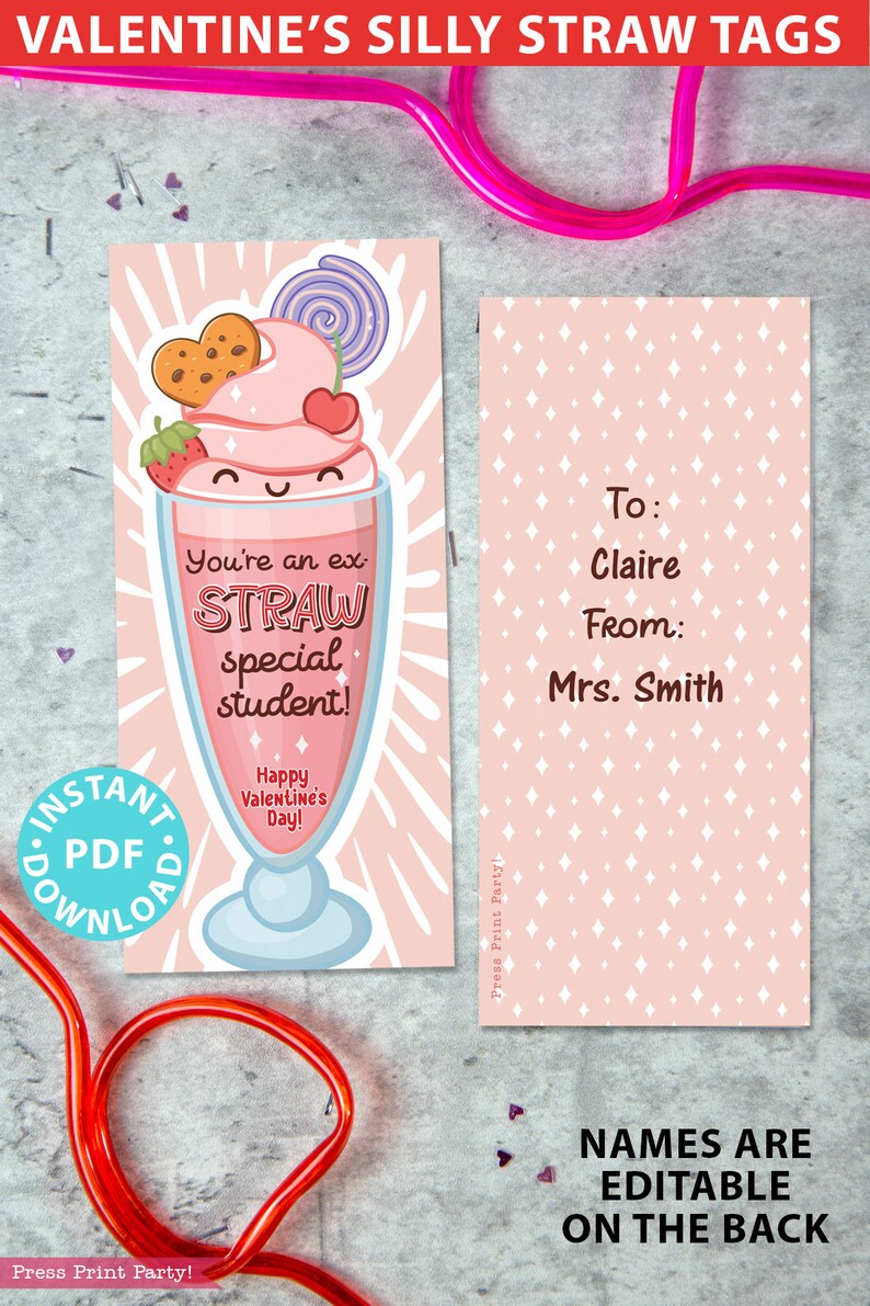 May include: Valentine's Day silly straw tags with a pink milkshake design. The front of the tag says "You're an ex STRAW special student!" and "Happy Valentine's Day!". The back says "To: Claire From: Mrs. Smith".