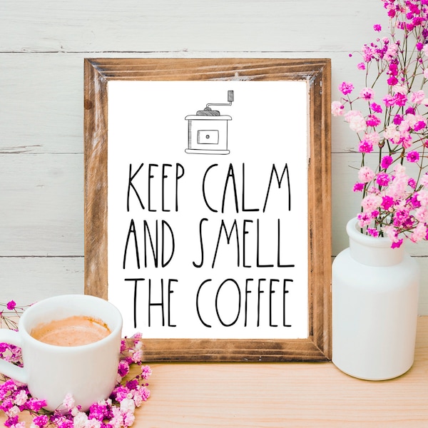 Coffee Station Sign Keep Calm and Smell the Coffee Printable, Rae Dunn Inspired Coffee Bar Sign, Farmhouse decor, svg, INSTANT DOWNLOAD