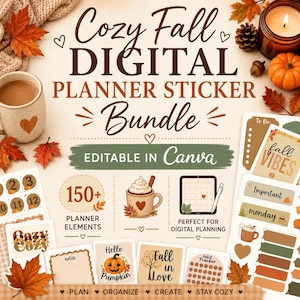 May include: A digital planner sticker bundle featuring autumn-themed graphics including pumpkins, leaves, coffee mugs, and calendars. The text reads Cozy Fall DIGITAL PLANNER STICKER Bundle, EDITABLE IN Canva, 150+ PLANNER ELEMENTS, and PLAN ORGANIZE CREATE STAY COZY.