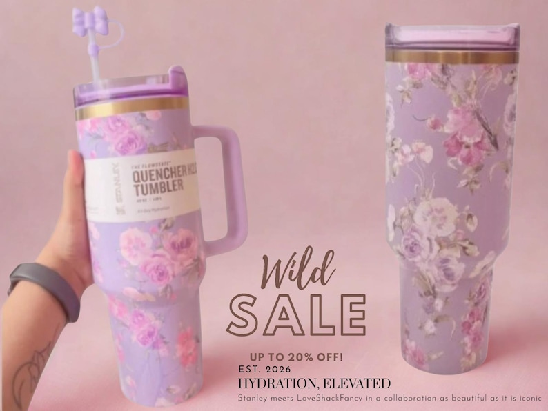 May include: Two lavender tumblers featuring a floral pattern with pink and white roses. The left tumbler has a handle, a straw with a bow topper, and a label reading The Flowstate Quencher H2.0 Tumbler. The text Wild Sale is displayed centrally.