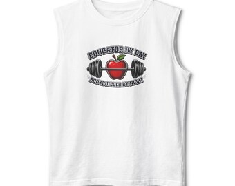 Educador de día, culturista de noche. Camiseta sin mangas / Profesor. Gráfico de levantamiento de pesas.