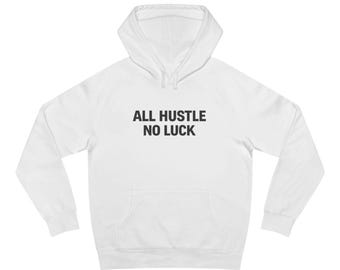 Sudadera con capucha "All Hustle No Luck" / Estampado en la espalda "Trust the Process", ropa urbana motivacional.