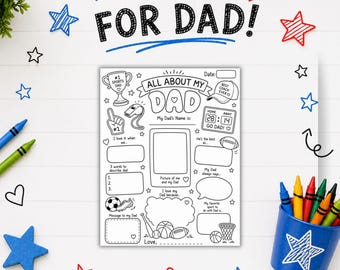 May include: A black and white printable activity sheet titled All About My Dad with fill-in-the-blank sections, sports-themed illustrations including a trophy, whistle, scoreboard, and balls, surrounded by colorful crayon drawings of stars and hearts.