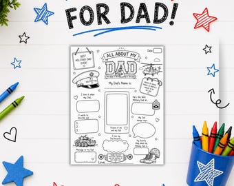 May include: A printable activity sheet titled All About My Dad with black and white line art illustrations including a military cap, helicopter, tank, and boots. The page features fill-in-the-blank sections for a child to write messages to a military dad.