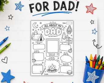 May include: A black and white printable activity sheet titled All About My Dad with camping-themed illustrations including a tent, campfire, and lantern. The page features blank spaces for writing, a photo frame, and the text Kid-Made FOR DAD! above.
