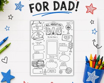 May include: A black and white printable activity sheet titled All About My Dad with bus-themed graphics, including a bus driver hat, a school bus, and a traffic light. The page features fill-in-the-blank sections for children to write about their father.
