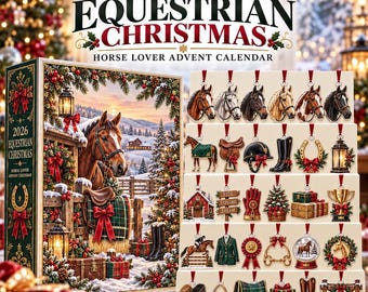 May include: A 2026 Equestrian Christmas Horse Lover Advent Calendar featuring a box with a winter horse scene and a tiered display of 24 hanging ornaments including horse heads, riding gear, trophies, and holiday decorations.