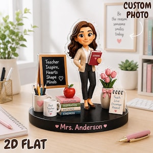 May include: A custom acrylic desk display featuring a cartoon teacher figure, a miniature chalkboard with the text Teacher Inspire, Hearts SHAPE Minds, a stack of books, a mug labeled Best Teacher Ever, and a notepad with Teach Love Encourage Repeat.
