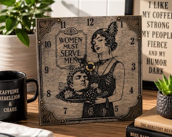 Women Must Serve Men Clock | Feminist Wall Clock | Dark Humor Decor | Art Deco Clock | Handmade Kitchen Clock | Gothic Gift | VillageBuilt