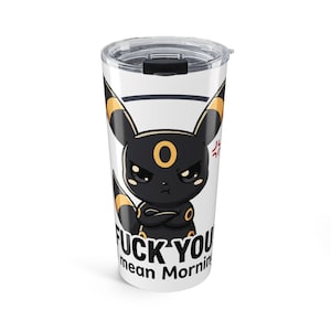 Grumpy Black Cat Saying F*** You Tumbler 20oz | Angry Morning Coffee Cup