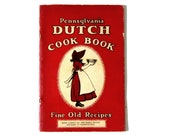 Pennsylvania Dutch Cookbook of Fine Old Recipes From the First Settlers 1936 First Edition