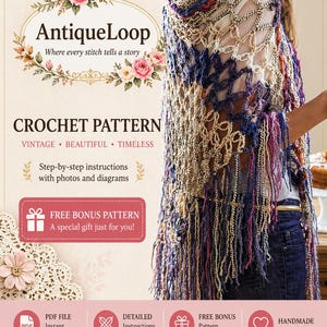 Puede incluir: Anuncio de patrón de ganchillo con un chal con flecos en tonos beige, azul y morado. El texto dice "AntiqueLoop Crochet Pattern" con las palabras "Vintage, Beautiful, Timeless". Incluye una oferta de "Free Bonus Pattern" e instrucciones.