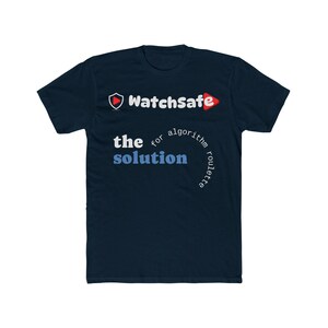 May include: Navy blue t-shirt with the text "WatchSafe" and a play button logo. The shirt also features the words "the solution" in a blue font, with "for algorithm roulette" in a curved font.