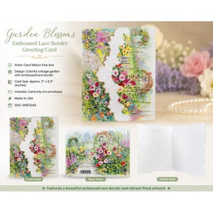 May include: A Garden Blossoms greeting card featuring a colorful cottage garden illustration and an embossed white lace border. The card measures 5 inches by 6.5 inches. The design includes a front view, a back view, and an inside view.