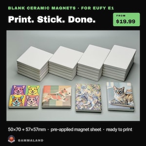 May include: White ceramic magnets for EUFY E1, with the text "Print. Stick. Done." Several stacks of blank, square magnets are shown, along with printed magnets featuring dog and cat designs. The dimensions are 50x70mm and 57x57mm.