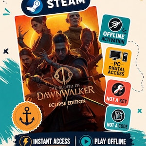 May include: A digital game cover for The Blood of Dawnwalker Eclipse Edition featuring five fantasy characters against an orange sun. Includes Steam branding, icons for offline activation, PC digital access, and text stating instant access and play offline.