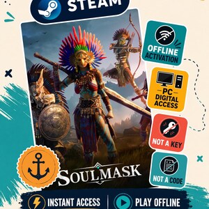 May include: A digital game promotional graphic for Soulmask featuring a central character in a colourful feathered headdress and tribal attire. The image includes Steam branding, icons for offline activation, PC digital access, and text stating instant access and play offline.