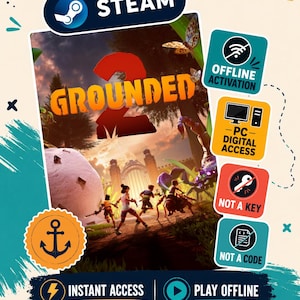 May include: A digital game cover for Grounded 2 featuring characters in a forest setting with a large gate. Icons indicate offline activation, PC digital access, not a key, not a code, instant access, and play offline features for the game.