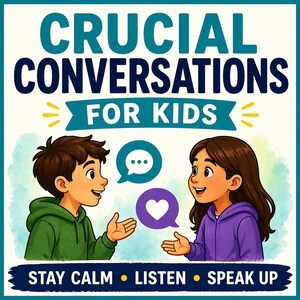 May include: An illustrated image with the text "Crucial Conversations for Kids." It features a boy and a girl in green and purple hoodies, respectively, communicating. Speech bubbles with a heart and dots are present. The bottom text reads "Stay Calm • Listen • Speak Up."