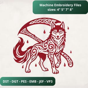 May include: A red machine embroidery design featuring a stylized wolf with swirling patterns and a large scythe with Celtic knotwork. The text reads Machine Embroidery Files sizes: 4" 5" 7" 8" and DST - DGT - PES - EMB - JEF - VP3.