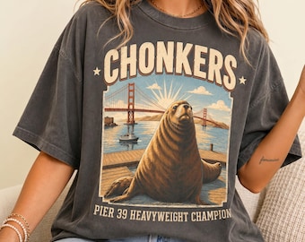 Comfort Colors Chonkers Sea Lion Shirt , San Francisco Pier 39 T-shirt , Bay Area Souvenir Gift, Funny Sea Lion Tee , San Francisco Gift