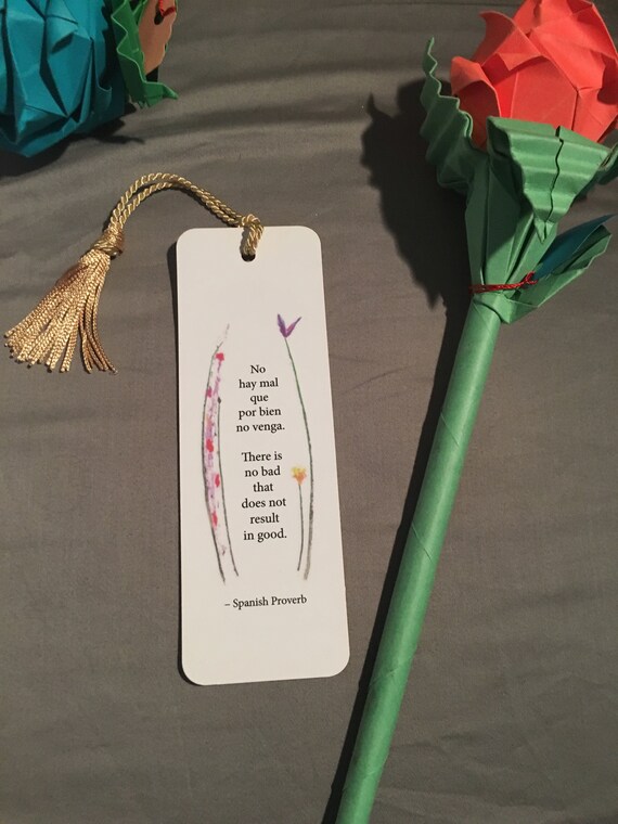 Spanish Saying No Hay Mal Que Por Bien No Venga There Is No Bad That Does Not Produce Good Bookmark Or Magnet In Spanish And English