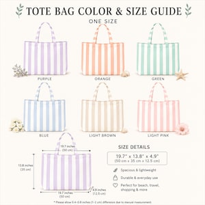 May include: A color and size guide for striped tote bags featuring seven variations in purple, orange, green, blue, light brown, and light pink. The bags measure 19.7 inches by 13.8 inches by 4.9 inches. Text includes TOTE BAG COLOR & SIZE GUIDE.