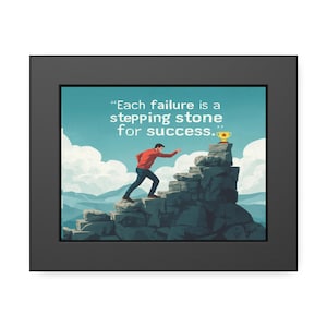Each failure is a stepping stone for success Framed Poster | Motivational Inspirational Wall Art