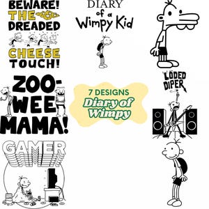 May include: Seven black and white designs featuring characters and phrases from the "Diary of a Wimpy Kid" series. Designs include "Beware! The Dreaded Cheese Touch!" and "Gamer."