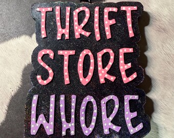 Hand-Painted Thrift Store Whore Car Freshie