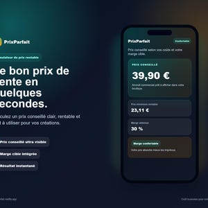 May include: A smartphone screen displays the "PrixParfait" app interface. The app calculates a recommended price, showing a price of 39.90€, a minimum profitable price of 23.11€, and a 30% margin. The app's tagline is "The right selling price in seconds."