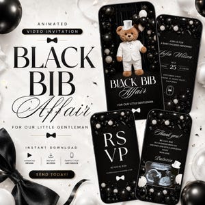 May include: Animated video invitation in black and white for a baby shower, featuring a teddy bear in a suit and balloons. The design includes "Black Bib Affair" text, RSVP and thank you cards, and an ultrasound scan.