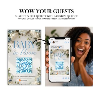 May include: A baby shower invitation design with the text "BABY in bloom" in light blue, surrounded by floral elements. The invitation includes a QR code and the text "SCAN THE QR CODE TO SEE INVITE". A woman is holding a phone displaying the same invitation.
