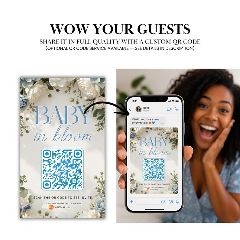 May include: A baby shower invitation design with the text "BABY in bloom" in light blue, surrounded by floral elements. The invitation includes a QR code and the text "SCAN THE QR CODE TO SEE INVITE". A woman is holding a phone displaying the same invitation.