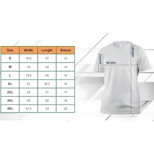 May include: A white t-shirt with a size chart showing measurements in inches for width, length, and sleeve length. Sizes range from S to 4XL. The shirt's dimensions are illustrated with dotted lines.