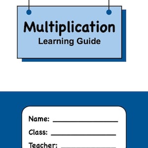 May include: A blue and white Multiplication Learning Guide with the title at the top. The guide is hanging from a black string. Below the title is a white box with lines for Name, Class, and Teacher.