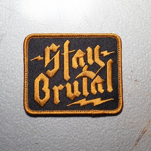 Stay Brutal Iron-On Patch