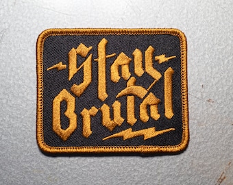 Stay Brutal Iron-On Patch