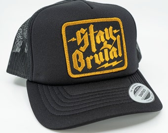 Stay Brutal Trucker Hat