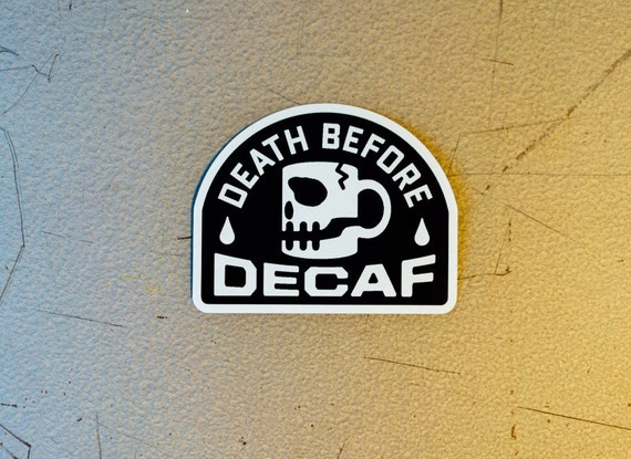 Death Before Decaf Sticker (1-sticker, add-on)