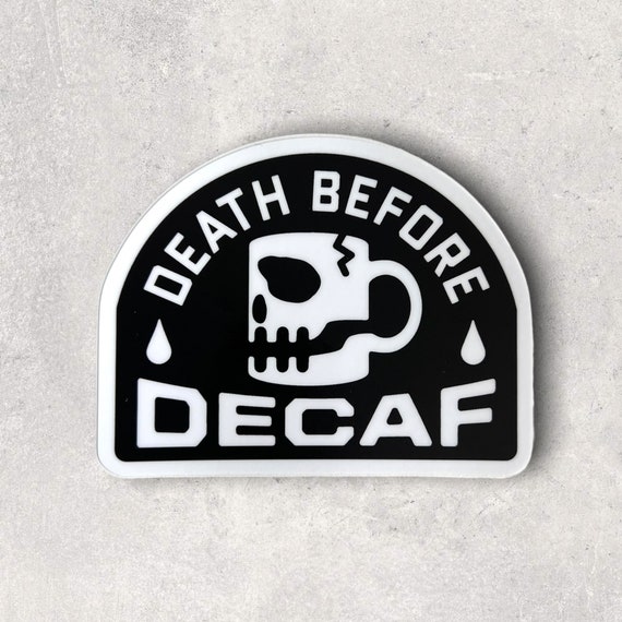 Death Before Decaf Sticker (1-sticker, add-on)