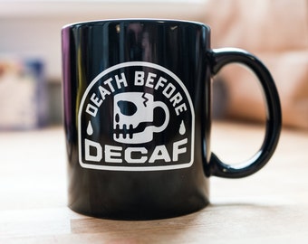 Death Before Decaf Mug