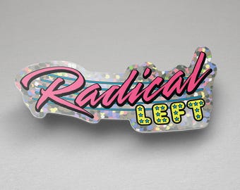 Radical Left Glitter sticker